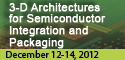 3-D Architectures for Semiconductor Integration and Packaging Conference 