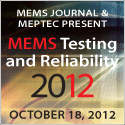 MEMS Testing and Reliability 2012