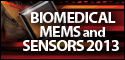 BioMedical MEMS and Sensors 2013