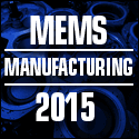 MEMS Manufacturing 2015