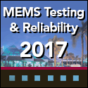 MEMS Testing & Reliability 2017