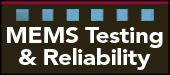 MEMS Testing & Reliability 2017